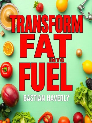 cover image of Transform Fat into Fuel